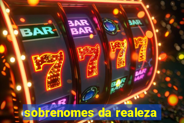 sobrenomes da realeza